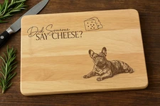 “Did Someone Say Cheese?” – Engraved French Bulldog Bamboo Cutting Board