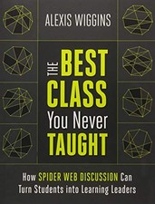 The Best Class You Never Taught: How Spider Web Discussion Can Turn Students in