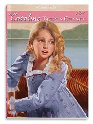 Caroline Takes a Chance Hardcover Kathleen Ernst