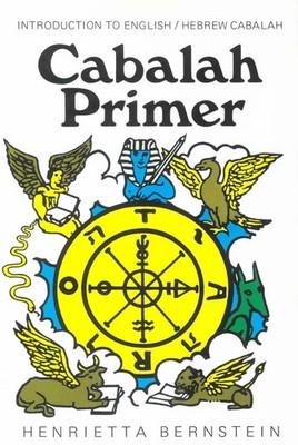 CABALAH PRIMER: Introduction to English/Hebrew Cabalah by Henrietta Bernstein (E