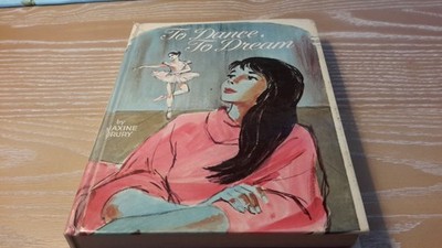 Vintage 1965 ''To Dance, To Dream'' by Maxine Drury ~ A Story of Ballet Dance