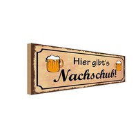 Holzschild 10X27 Cm Alkohol Bier Gibt Es Nachschub Deko Geschenk Holz Schild