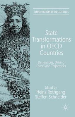 State Transformations in OECD Countries : Dimensions, Driving Forces and Traj...