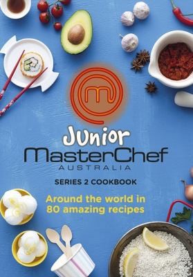 Junior MasterChef Australia - Series 2 Cookbook by MasterChef
