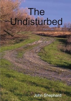 Undisturbed - Trade Paperback NEW John Shephard 2019
