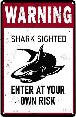 Warning Shark Sighted Enter at Your Own Risk Tin Metal Signs Home Décor 8x12