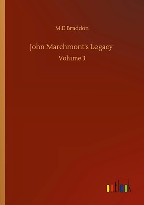 M. E Braddon | John Marchmont's Legacy | Taschenbuch | Englisch (2020) | 144 S.