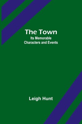 Leigh Hunt | The Town | Taschenbuch | Englisch (2024) | Alpha Edition