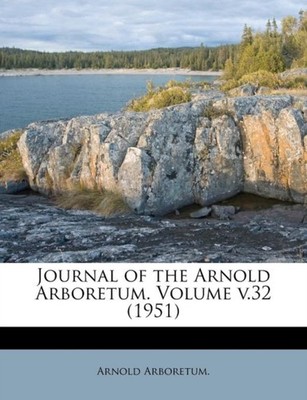 Arboretum. - Journal of the   Volume v.32 1951 - New paperback or so - X555z