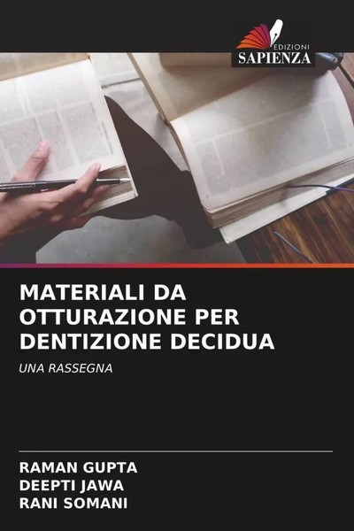 Materiali Da Otturazione Per Dentizione Decidua Una Rassegna Raman Gupta (U. A.)-image
