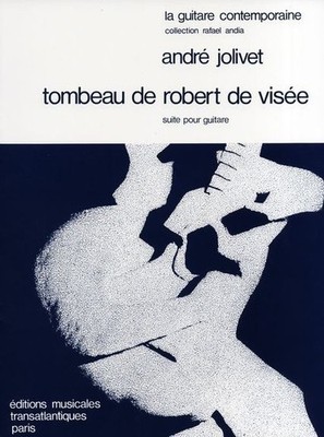 Tombeau De Robert De Visee André Jolivet Book [Softcover] Guitar Editions Musica