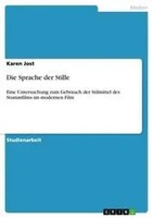 Die Sprache Der Stille Karen Jost Taschenbuch 28 S. Deutsch 2009 Grin Verlag