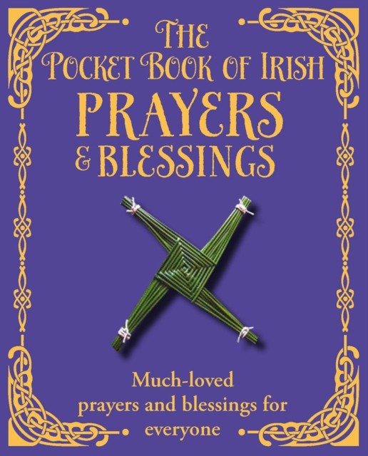 The Pocket Book of Irish Prayers and Blessings (Hardback Book)
