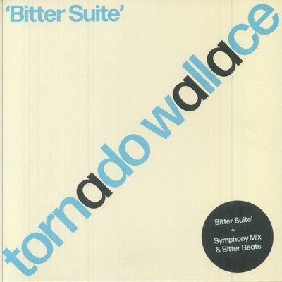 TORNADO WALLACE - Bitter Suite - Vinyl (12'')