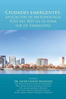 Ciudades emergentes: aplicaci?n de Metodolog?a ICES del BID en la zona sur de Ta