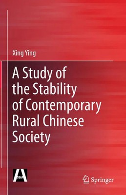 A Study of the Stability of Contemporary Rural Chinese Society Xing Ying Buch xi