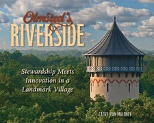 Olmsted's Riverside: Stewardship Meets Innovation in a Landmark Village: Used