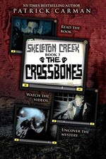 SKELETON CREEK #3: THE CROSSBONES By Patrick Carman **BRAND NEW**
