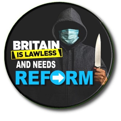 BRITAIN IS LAWLESS & NEEDS REFORM - NGEL FARAGE WAHLABZEICHEN 55mm