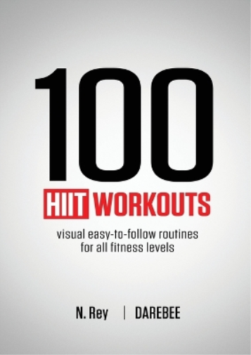 N Rey 100 HIIT Workouts (Tascabile)