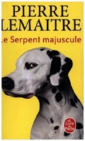 Le Serpent Majuscule Pierre Lemaitre Taschenbuch 312 S. FranzöSisch 2023