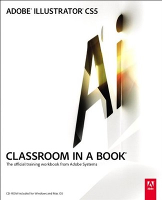 Adobe Illustrator CS5 Compact Disc Adobe Creative Team