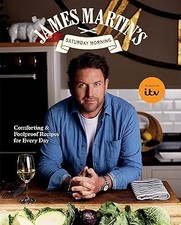 James Martin's Saturday Morning Cookbook by James Martin Hardback