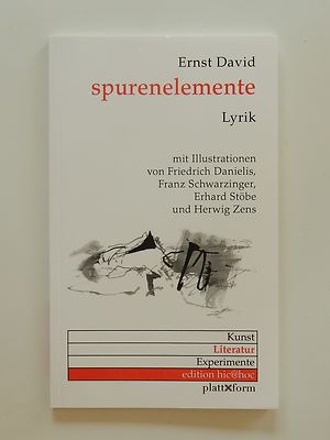 Spurenelemente Ernst David Lyrik hic@hoc Edition