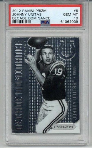 2012 PANINI PRIZM DECADE DOMINANCE #6 JOHNNY UNITAS COLTS PSA 10 LOW POP RARE