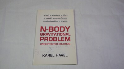 N-Body Gravitational Problem : Unrestricted Solution Paperback Karel Havel