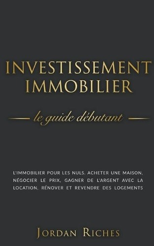 Jordan Riches Jordan Riches Investissement Immobilier (Tascabile) 9798201899585 | eBay