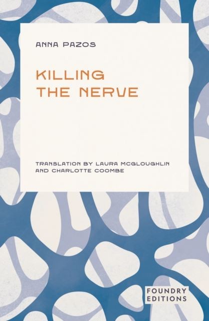 Killing the Nerve by Anna Pazos (PB 2025) - Image 8