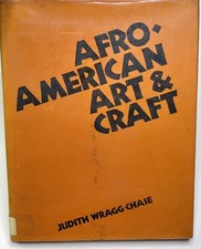 AFRO-AMERICAN ART & CRAFT JUDITH WRAGG CHASE Hard Cover Book 1971