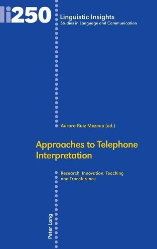 Thumbnail - Aurora Ruiz Mezcua Approaches To Telephone Interpretation (gebundene