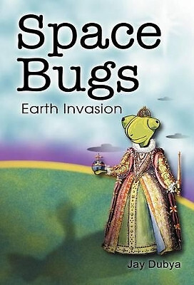 Space Bugs von Jay Dubya - neue Kopie - 9781589091726