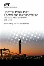 Thermal Power Plant Control and Instrumentation: The control of boilers and: New
