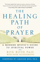 The Healing Path Of Prayer A Modern Mystic's Guide To Spiritual Power Buch 1998