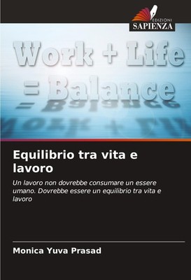 Equilibrio tra vita e lavoro Monica Yuva Prasad