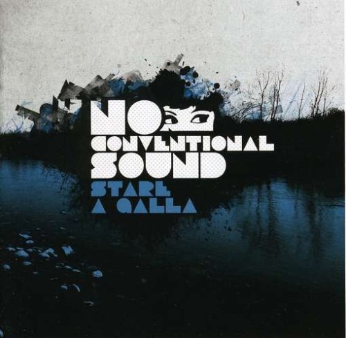 No Conventional Sound - Stare A Galla