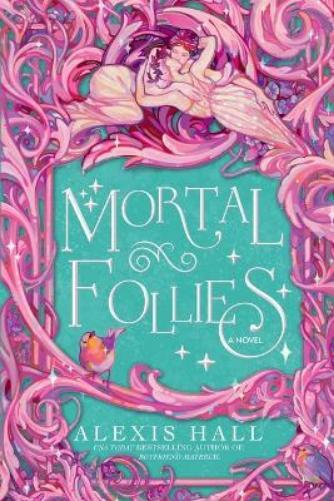 Alexis Hall Mortal Follies (Tascabile)