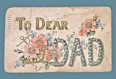 TO DEAR DAD Postcard   Anchor & Flowers   Divided Posted 1910 Ironton Ohio Antiq