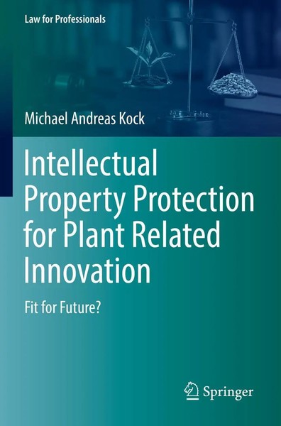 Michael Andreas Kock | Intellectual Property Protection For Plant Related...-image