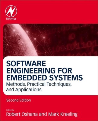 Software Engineering for Embedded Systems: Methods, Practical Techniques, and Ap