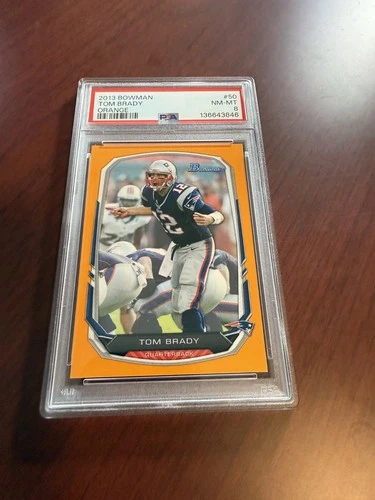2013 Bowman Orange #50 Tom Brady #'d/50. PSA 8 NM/MT