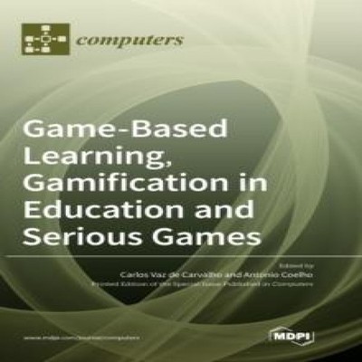 Game-Based Learning Gamification in Education and Serious Games M