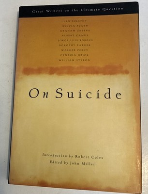 On Suicide: Great Writers on the Ultimate Question - First Edition PB 1992