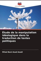 ÉTude De La Manipulation IdéOlogique Dans La Traduction De Textes Politiques