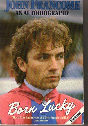 Born Lucky: Autobiographie, John Francome - Bild 1 von 1