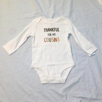 New Baby First Thanksgiving One Piece Thankful for Cousins 9 & 12 Months Unisex