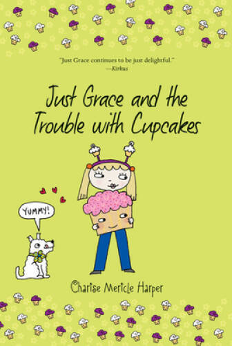 Just Grace and the Trouble with Cupcakes (The Just Grace Series) - VERY GOOD